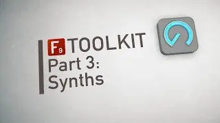 F9 Toolkit for Ableton Part 3: Synths