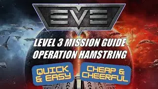 EVE Online: Level 3 Mission Guide - Operation Hamstring