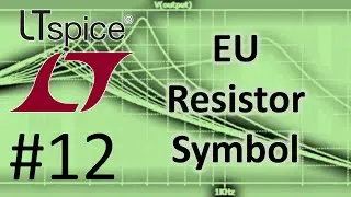 LTSPICE #12: Changing The Default To European Symbols