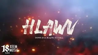 DI3ND - Hlawv (Feat. Kenji Her & Touky) (Official Audio)