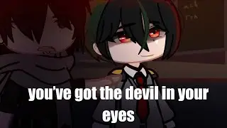 you’ve got the devil in your eyes // bnha // gacha // villain deku