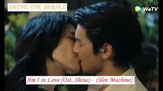 [OPV]  TANWA & TRIN  ll  Am I in Love Shinetheseries  