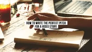 HOW TO WRITE THE PERFECT PITCH - Webcast