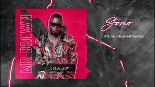 Mr Brown & Mvzzle - Gomo [feat Makhadzi] (Official Audio)