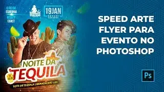 Speed Art Noite da Tequila - Flyer Festa no Photoshop