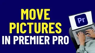 How to Make Pictures Move in Premier Pro 2024 | Premiere Pro Tutorials