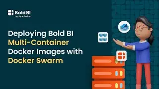 Deploying Bold BI Multi Container Docker Image With Docker Swarm