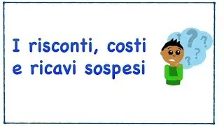I risconti attivi e passivi #ragioneria #economiaaziendale #lezionionline