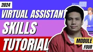 Virtual Assistant Skills Tutorial 2024 - VA For Beginners (Step-by-Step) | Tagalog - Module Four