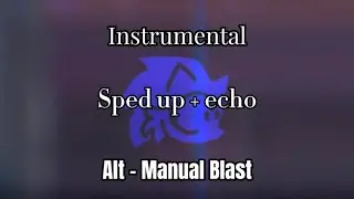 [FNF] Alternate - Manual Blast (Sped Up)+(Echo) (Credit:@NominalDingus )