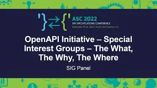 OpenAPI Initiative – Special Interest Groups – The What, The Why, The Where