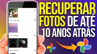 COMO RECUPERAR FOTOS APAGADAS do GOOGLE FOTOS até 10 ANOS ATRÁS