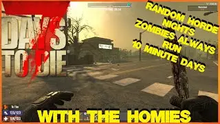 7 Days To Die ~ With The Homies ~ Hell On Earth ~ Ep # 5