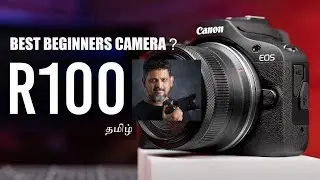 Canon EOS R100 |  Best Camera for Beginner Photographer  |  Tamil Photography Tutorials