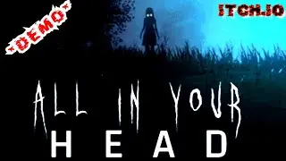 Demo All in Your Head / A Short Horror Game Demo from itch.io