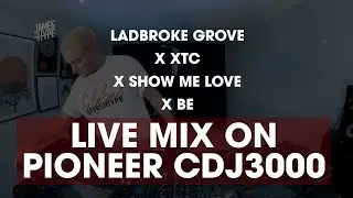 Pioneer CDJ 3000 Mix - Ladbroke Grove x XTC x Show Me Love x Be
