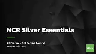 5.0 NCR Silver Feature: Gift Receipt Enhancement