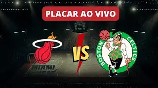 Placar AO VIVO: Heat x Celtics NBA 