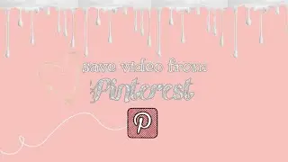 -How to save video from Pinterest☘