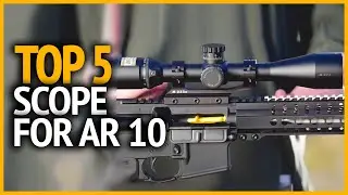Best Scope for AR 10 in 2023 | Top 5 AR 10 Scopes Review