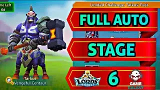 LORDS MOBILE | TARKUS PAST Limited Challange Fully Auto Stage 6 | Tarkus stage 6 full auto