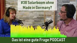 #38 Solarboom ohne Made in Germany?