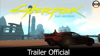 Cyberpunk San Andreas (Trailer Official)