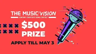 THE MUSIC VISION SONG CONTEST [$500 PRIZE]