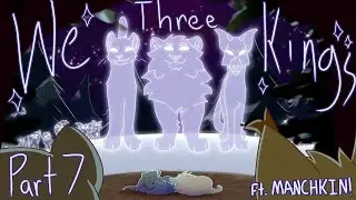 We Three Kings Part 7 [Collab with MANCHKIN]