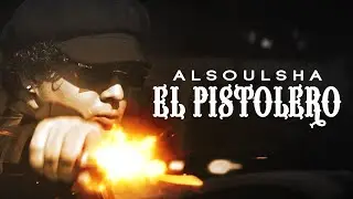 Alsoulsha - El Pistolero (Video Oficial)