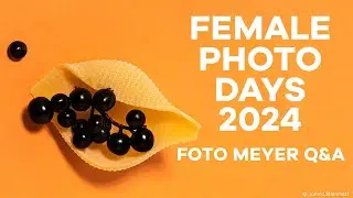 FOTO MEYER Q&A - FEMALE PHOTO DAYS 2024