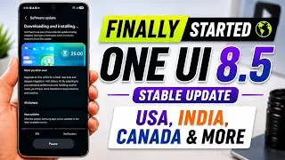 One UI 8.5 Official UPDATE Finally Started GLOBALLY 🔥 | USA, India, Canada & More