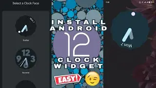 How to Get and Install ANDROID 12 CLOCK WIDGET For ANY ANDROID DEVICE 2022!