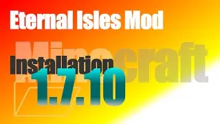 Eternal Isles Mod 1.7.10 (Nevermine Mod) - How To Install [with Forge] in Minecraft 1.7.10
