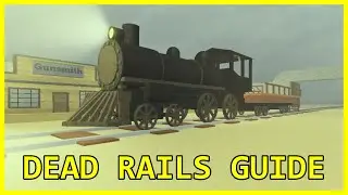 Dead Rails Guide [Dead Rails]