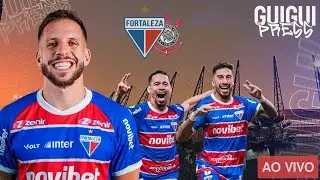 🔴 DIRETO DA ARENA! FORTALEZA X CORINTHIANS - BRASILEIRÃO