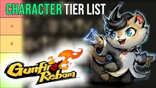 *UPDATED* Gunfire Reborn Character Tier List