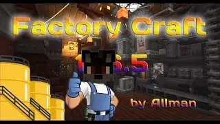 FactoryCraft by Allman 1.16.5 #28. Мини склад ГСМ.