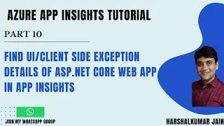 Part 10: Find Exception Trace Of Client Side Error Of ASP.NET Core App In Azure App Insights