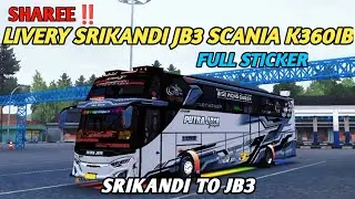 SHAREE‼️LIVERY SRIKANDI JB3 SCANIA K360IB‼️