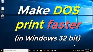 Make DOS print faster (in Windows 32 bit)