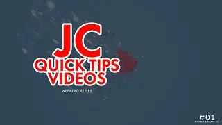 JC Quick Tips | Weekend Series | #01