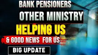 Bank pensioners:: ANOTHER MINISTRY FOR US
