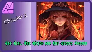 Chapter 2 - The Girl and The Witch and The Secret Garden