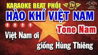 Hào Khí Việt Nam Karaoke Tone Nam A#m ( Beat Phối Chuyên Nghiệp ) Trọng Hiếu