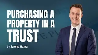 Purchasing Property in A Trust