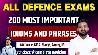 Important 200 Idioms and Phrases for All Defence Exams NDA, Airforce, Navy, Army, by Sandeep Bhaiya