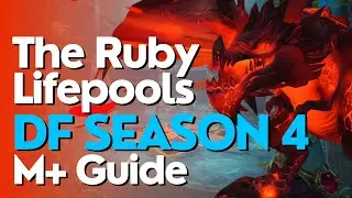 Ruby Life Pools | M+ Boss Guides | Dragonflight Season 4