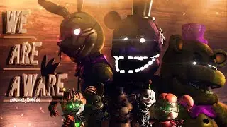 {SFM/FNAF} We are Aware by Dolvando  ft.CG5