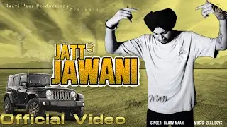 Jatt Te Jawani (Official Video) | Haarv Maan | Zeal Boys | New Punjabi Song 2023